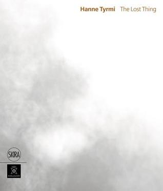 Hanne Tyrmi: The Lost Thing (Hardcover)