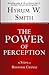 The Power of Perception: 6 Steps to Behavior Change