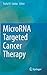 MicroRNA Targeted Cancer Th...