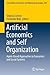 Artificial Economics and Self Organization: Agent-Based Approaches to Economics and Social Systems (Lecture Notes in Economics and Mathematical Systems, 669)