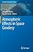 Atmospheric Effects in Space Geodesy (Springer Atmospheric Sciences)