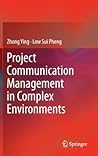 Project Communication Management in Complex Environments