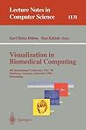 Visualization in Biomedical Computing: 4th International Conference, VBC '96, Hamburg, Germany, September 22 - 25, 1996, Proceedings (Lecture Notes in Computer Science, 1131)