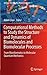 Computational Methods to Study the Structure and Dynamics of Biomolecules and Biomolecular Processes: From Bioinformatics to Molecular Quantum Mechanics (Springer Series in Bio-/Neuroinformatics)