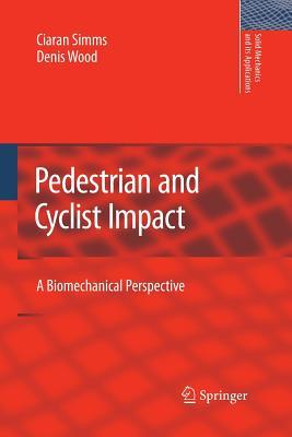 Pedestrian and Cyclist Impact: A Biomechanical Perspective (Solid Mechanics and Its Applications, 166)