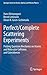 Perfect/Complete Scattering Experiments: Probing Quantum Mechanics on Atomic and Molecular Collisions and Coincidences (Springer Series on Atomic, Optical, and Plasma Physics, 75)
