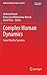 Complex Human Dynamics: From Mind to Societies (Understanding Complex Systems)
