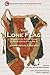 The Lone Flag: Memoir of th...