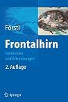 Frontalhirn: Funktionen und Erkrankungen (German Edition) Frontalhirn: Funktionen und Erkrankungen (German Edition)