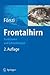 Frontalhirn: Funktionen und Erkrankungen (German Edition)