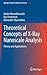 Theoretical Concepts of X-Ray Nanoscale Analysis: Theory and Applications (Springer Series in Materials Science, 183)