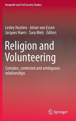 Religion and Volunteering: Complex, contested and ambiguous relationships (Nonprofit and Civil Society Studies)