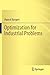 Optimization for Industrial Problems