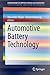 Automotive Battery Technology (Automotive Engineering : Simulation and Validation Methods)