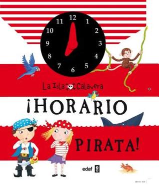 Horario pirata (La Isla Calavera) (Spanish Edition)
