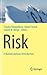 Risk - A Multidisciplinary Introduction