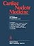 Cardiac Nuclear Medicine by B. Leonard Holman