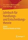 Jahrbuch für Handlungs- und Entscheidungstheorie: Band 8: Räumliche Modelle der Politik (German Edition)