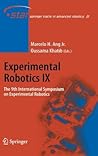 Experimental Robotics IX: The 9th International Symposium On Experimental Robotics (Springer Tracts In Advanced Robotics) Experimental Robotics IX: The 9th International Symposium On Experimental Robotics (Springer Tracts In Advanced Robotics)