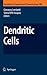 Dendritic Cells (Handbook of Experimental Pharmacology, 188)