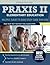 Praxis II Elementary Education - Multiple Subjects (5031) Study Guide 2014-2015
