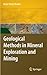 Geological Methods in Mineral Exploration and Mining by Roger Marjoribanks