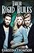 Their Rigid Rules (The Chemical Attraction Series)