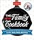 The New Family Cookbook by America's Test Kitchen