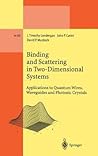 Binding and Scattering in Two-Dimensional Systems: Applications to Quantum Wires, Waveguides and Photonic Crystals (Lecture Notes in Physics Monographs, 60)