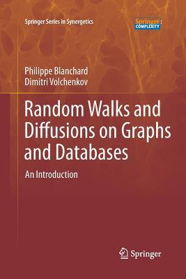 Random Walks and Diffusions on Graphs and Databases: An Introduction (Springer Series in Synergetics)