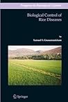Biological Control of Rice Diseases (Progress in Biological Control, 8) Biological Control of Rice Diseases (Progress in Biological Control, 8)