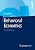 Behavioral Economics: Eine ...