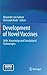 Development of Novel Vaccines: Skills, Knowledge and Translational Technologies