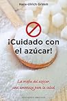 Cuidado con el azúcar (Salud Y Vida Natural) (Spanish Edition)