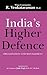 India's Higher Defence: Organisation And Management