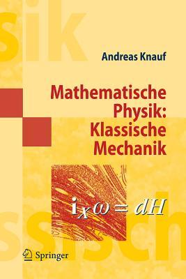 Mathematische Physik: Klassische Mechanik (Springer-Lehrbuch Masterclass) (German Edition)