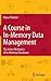 A Course in In-Memory Data Management: The Inner Mechanics of In-Memory Databases