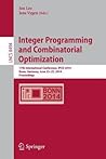Integer Programming and Combinatorial Optimization: 17th International Conference, IPCO 2014, Bonn, Germany, June 23-25, 2014, Proceedings (Theoretical Computer Science and General Issues) Integer Programming and Combinatorial Optimization: 17th International Conference, IPCO 2014, Bonn, Germany, June 23-25, 2014, Proceedings (Theoretical Computer Science and General Issues)