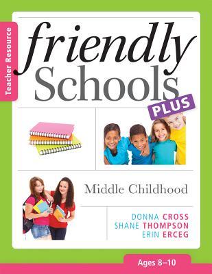 Friendly Schools Plus Teacher Resource: Middle Childhood (8 10 Years)