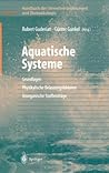 Handbuch der Umweltveränderungen und Ökotoxikologie: Band 3A: Aquatische Systeme: Grundlagen - Physikalische Belastungsfaktoren - Anorganische Stoffeinträge (German Edition)