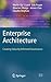Enterprise Architecture: Creating Value by Informed Governance (The Enterprise Engineering Series)