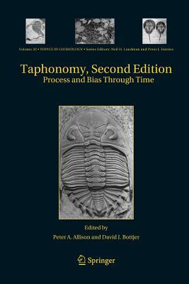 Taphonomy: Process and Bias Through Time (Topics in Geobiology, 32)