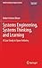 Systems Engineering, Systems Thinking, and Learning (Understanding Complex Systems)