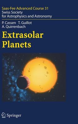 Extrasolar Planets: Saas Fee Advanced Course 31 (Hardcover)