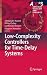 LOW COMPLEXITY CONTROLLERS FOR TIME DELAY SYSTEMS