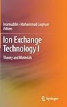Ion Exchange Technology I: Theory and Materials
