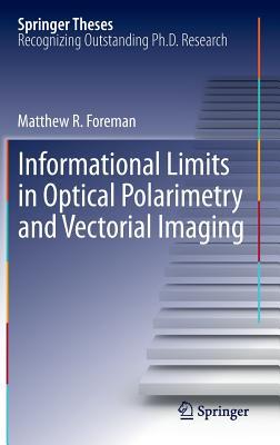 Informational Limits in Optical Polarimetry and Vectorial Imaging (Springer Theses)