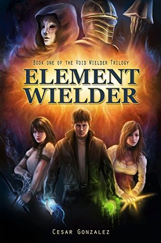 Element Wielder (The Void Wielder Trilogy, #1)