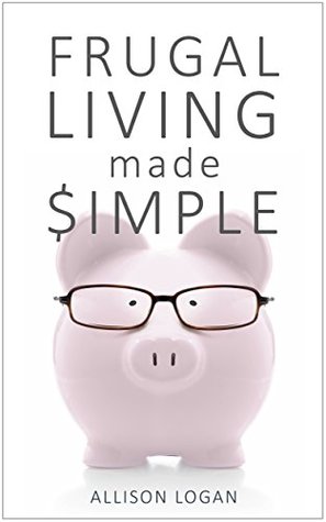 Frugality Pays: How to Live Better By Spending Less (Kindle Edition)