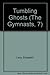 Tumbling Ghosts (The Gymnasts, 7)
